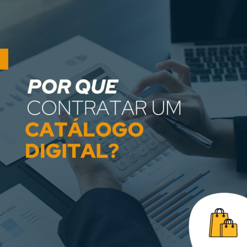 Por que contratar um catálogo digital